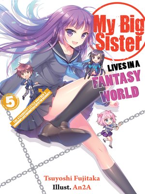 cover image of My Big Sister Lives in a Fantasy World, Volume 5